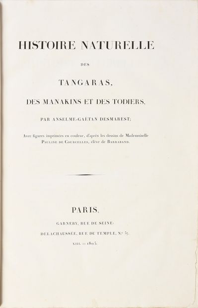 DESMAREST Anselme Gaëtan Histoire naturelle des tangaras, des manakins et des todiers....