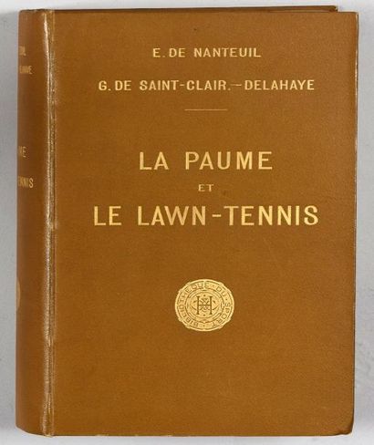 null Livre. La Paume et la Lawn Tennis par E. de Nanteuil - G de Saint-Clair-Delahaye....
