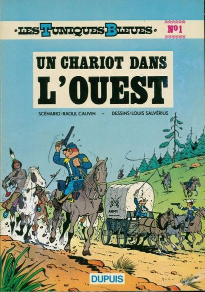 LAMBIL/SALVERIUS LES TUNIQUES BLEUES 01. UN CHARIOT DANS L'OUEST. Edition originale...
