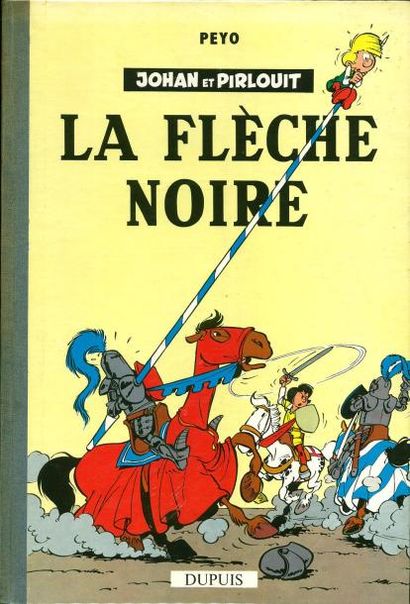 PEYO JOHAN ET PIRLOUIT 07. LA FLÈCHE NOIRE. Edition originale cartonnée Française...