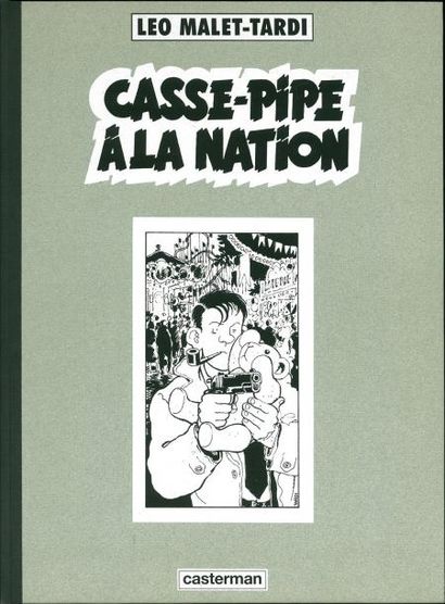 TARDI CASSE-PIPE à LA NATION. Tirage de tête en noir et blanc. Exemplaire numéroté...