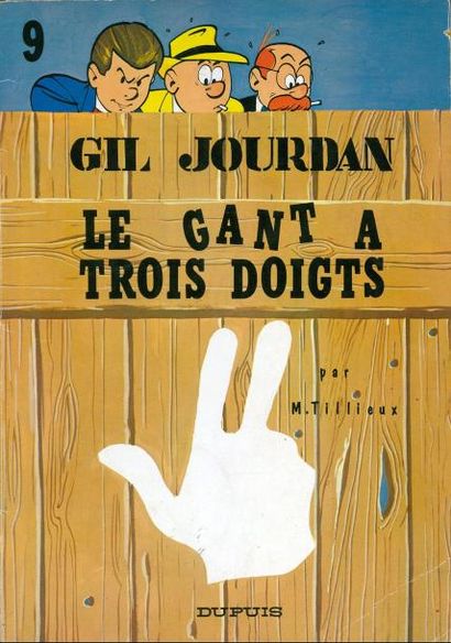 TILLIEUX GIL JOURDAN 09. LE GANT À TROIS DOIGTS. Edition originale Dupuis en très...