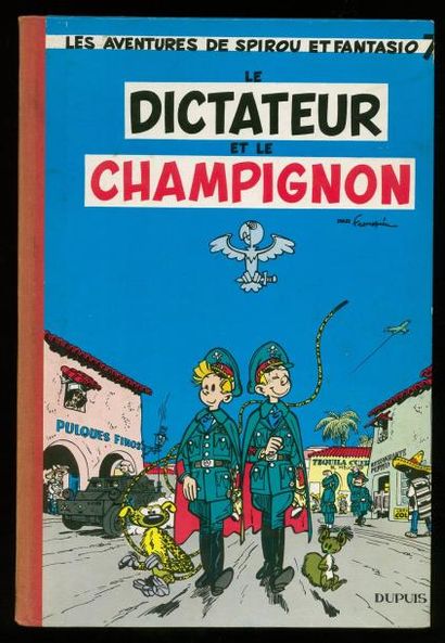FRANQUIN SPIROU 07. LE DICTATEUR ET LE CHAMPIGNON. Edition originale belge. Dos papier...