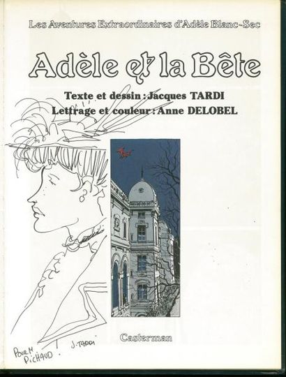 Tardi Adèle Blanc-Sec. Adèle et la bête. Edition originale Casterman en très bel...