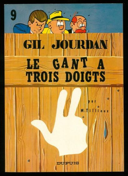 TILLIEUX GIL JOURDAN 09. LE GANT à TROIS DOIGTS. Edition originale à l'état de n...