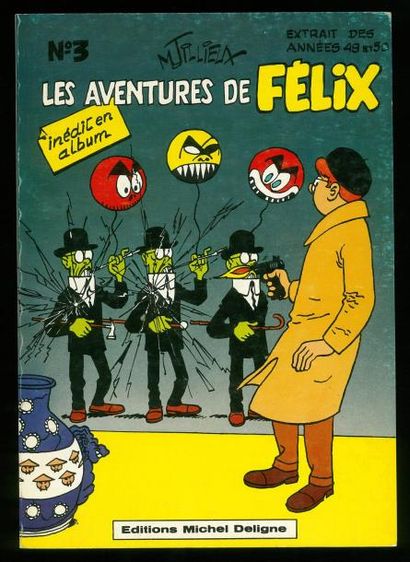 TILLIEUX LES AVENTURES DE FELIX Tome 4. Editions Michel Deligne. Edition originale...