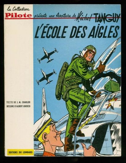 UDERZO TANGUY ET LAVERDURE 01.L'ECOLE DES AIGLES. Edition originale belge à l'état...