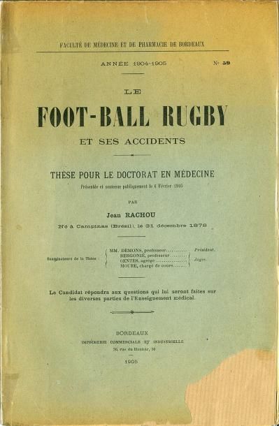 null Livre. Thèse pour le doctorat en médecine. Le Football Rugby et ses accidents....