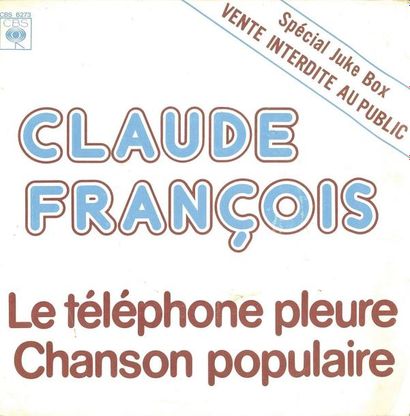 1974/1975 45T. Le téléphone pleure. CBS 6273. Version Juke Box. Pochette blanche....