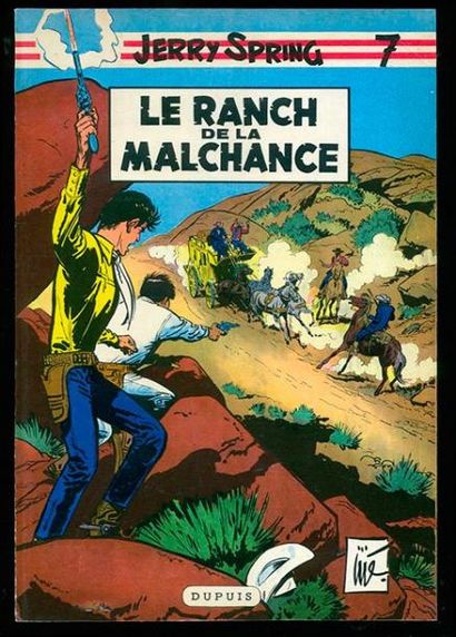 JIJE JERRY SPRING 07. LE RANCH DE LA MALCHANCE. Edition originale à l'état de ne...