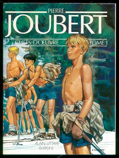 JOUBERT PIERRE JOUBERT. CHEFS D'OEUVRE TOME 1 Editions Alain Littaye, 1981. Un des...