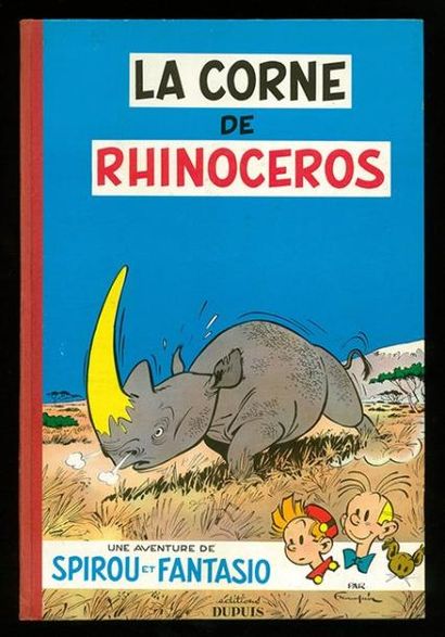 FRANQUIN SPIROU 06. LA CORNE DE RHINOCEROS. Edition originale belge. Dos papier pincé...