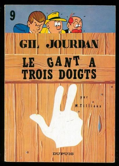 TILLIEUX GIL JOURDAN 09. LE GANT À TROIS DOIGTS. Edition originale en très très bel...