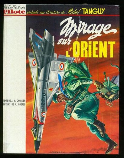 UDERZO/JIJE TANGUY ET LAVERDURE 05. MIRAGE SUR L'ORIENT 1965. Edition originale française...
