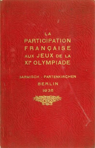 null 1936. Berlin. Rapport officiel de la participation Française aux XIème Jeux...