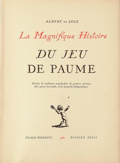 null Livre. La magnifique histoire du Jeu de Paume. Par Albert de Luze. éditions...