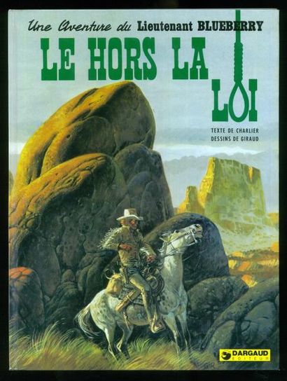 GIRAUD BLUEBERRY 16. LE HORS LA LOI. Edition originale française. Album en très bel...