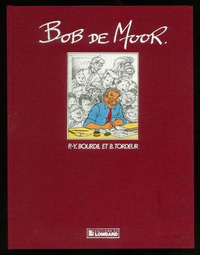 DE MOOR BOB DE MOOR (Bourdil et Tordeur) Rarissime monographie des éditions du Lombard....