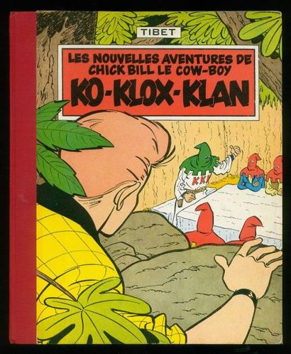 TIBET CHICK BILL. KO KLOX KLAN. Edition originale française 1957. Album proche de...