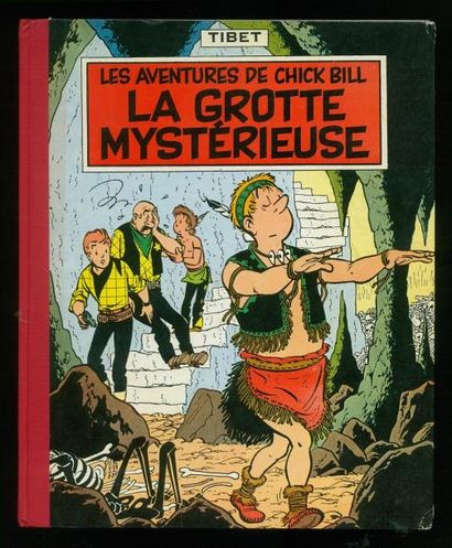 TIBET CHICK BILL. LA GROTTE MYSTÉRIEUSE. Edition originale française 1958. Album...
