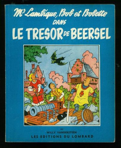 VANDERSTEEN BOB ET BOBETTE. LE TRÉSOR DE BEERSEL. Edition originale 1955. Album en...