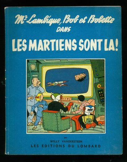 VANDERSTEEN BOB ET BOBETTE. LES MARTIENS SONT LÀ. Edition originale 1956. Album en...