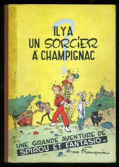 FRANQUIN SPIROU 02. IL Y A UN SORCIER À CHAMPIGNAC. Edition originale belge 1951....