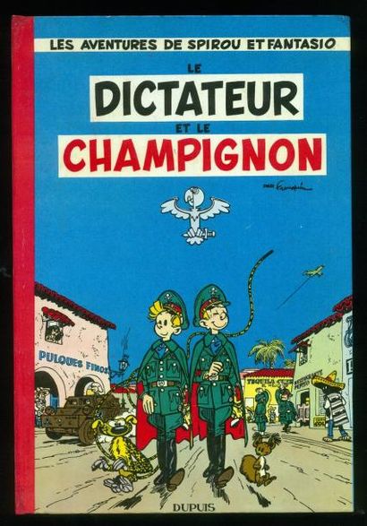 FRANQUIN SPIROU 07. LE DICTATEUR ET LE CHAMPIGNON. Edition originale française 1956....