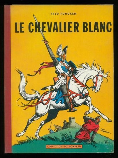 FUNCKEN LE CHEVALIER BLANC. Edition originale 1956. Album en très très bon état et...