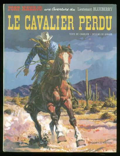 GIRAUD BLUEBERRY 04. LE CAVALIER PERDU. Edition originale cartonnée française Pilote...
