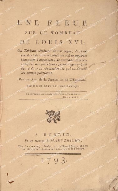 null Une fleur sur le tombeau de Louis XVI, par un ami de la Justice et de l'Humanité,...