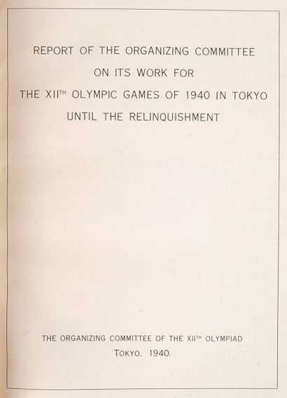 1940 Tokyo. Rapport officiel du comité organisateur sur ses travaux préparatoires...