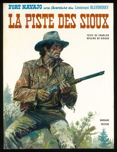 GIRAUD BLUEBERRY 09. La piste des Sioux. Edition originale cartonnée française Pilote...