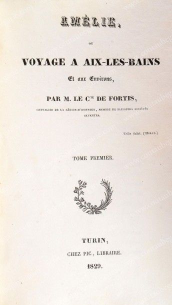 FORTIS Comte de Amélie ou le voyage à Aix-les-Bains et aux environs, Turin, Pic Libraire,...