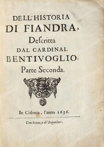 BENTIVOGLIO Guido Dell'Historia di Fiandra. Cologne, 1636. In-4°, tranche dorée,...