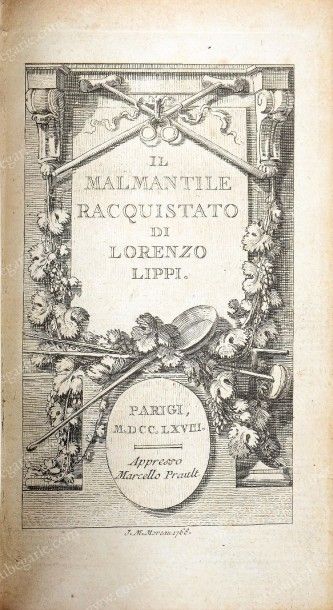 LIPPI Lorenzo Il Malmantile Racquistato, publié à Paris, chez Marcello Prault, 1768,...
