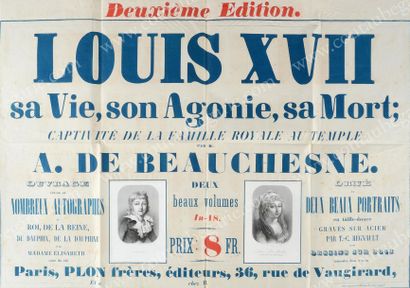 BEAUCHESNE Alcide Vicomte de (1804-1876) Louis XVII, sa vie, son agonie, sa mort;...