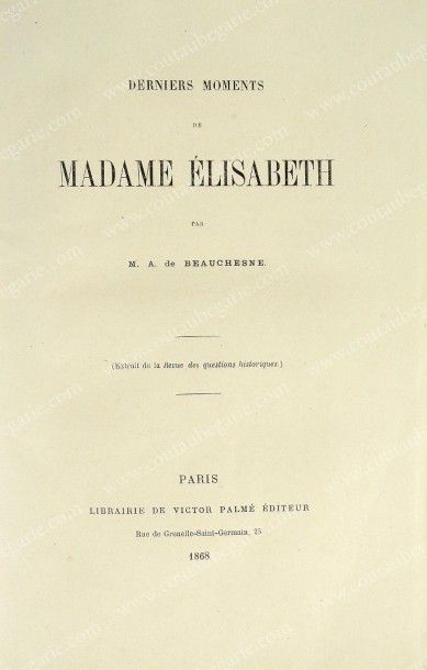 BEAUCHESNE Alcide Vicomte de (1804-1876) Derniers moments de Madame Elisabeth, publié...