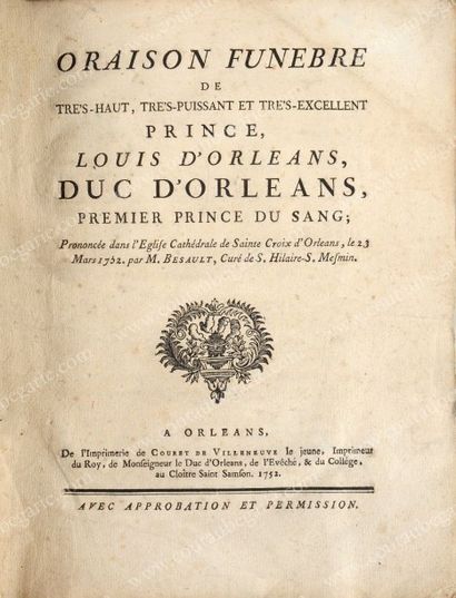 LOUIS, prince de France, duc d'Orleans (1703-1752) Oraison funèbre du prince Louis...