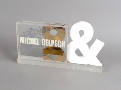 Delpech, Michel Double disque d'or pour «&...». Certifié par le SNEP en mars 2007...