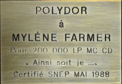 Farmer, Mylène Double disque d'Or pour l'album «Ainsi soit je». Certifié par Polydor...