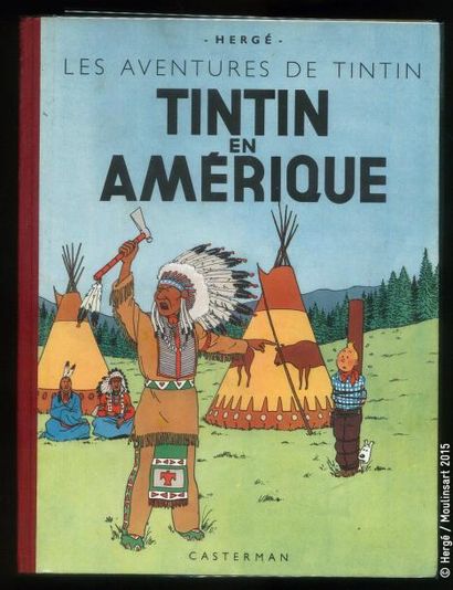 HERGÉ TINTIN 03. Tintin en Amérique. B1. 1946. Edition originale couleurs. Dos rouge....