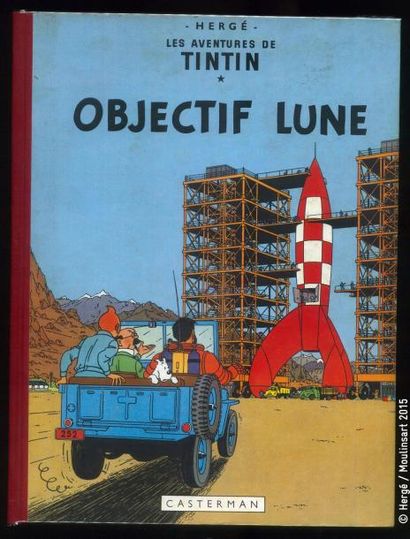 HERGÉ TINTIN 16. Objectif lune. B8. 1953. Edition originale française. Imprimerie...
