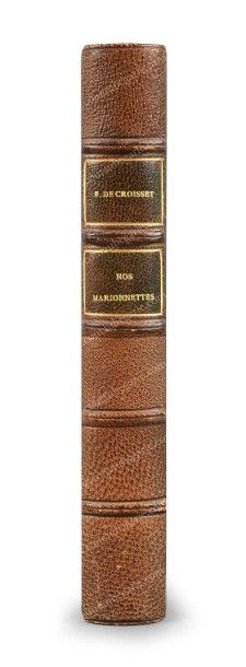 null CROISSET de Francis, Nos marionnettes, Les Editions de France, Paris, 1928,...