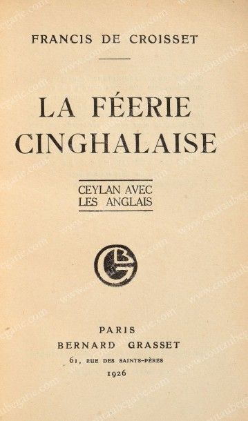 null CROISSET de Francis, La féerie Cinghalaise, Editions Bernard Grasset, Paris,...