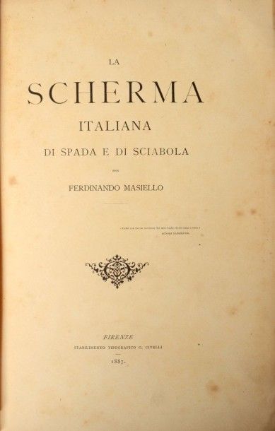Ferdinando MASIELLO «La Scherma Italiana di Spada e di Sciabola» 1887. Firenze, ½...