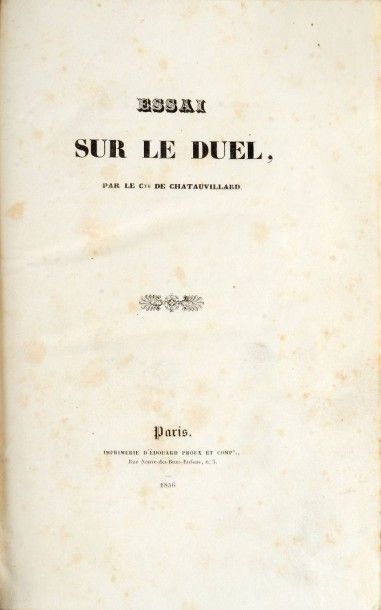 Comte de CHATEAUVILLARD 1836 « Essai sur le duel (161p.) + recueil des édits et arrêts...