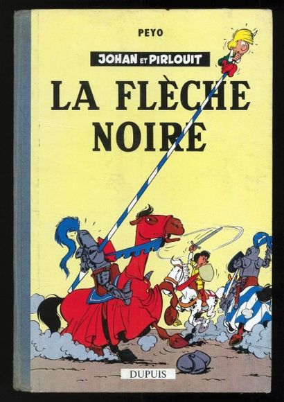 PEYO JOHAN ET PIRLOUIT 07. La flèche noire. Edition originale française cartonnée....