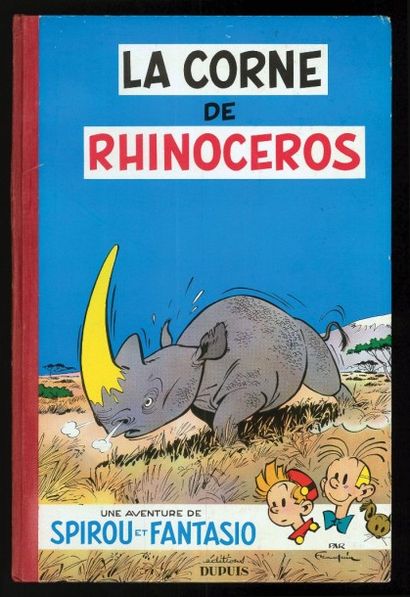 FRANQUIN SPIROU 06. La corne de rhinocéros. EO Belge. Dos pincé papier rouge. Cahiers...