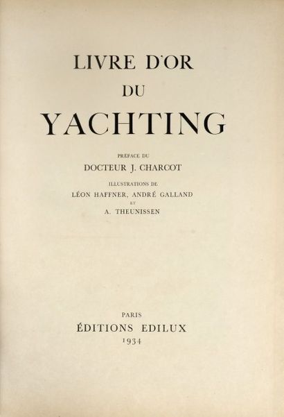 null Livre d'or du yachting. éditions Edilux, Paris, 1934 1 vol. in-folio, un des...